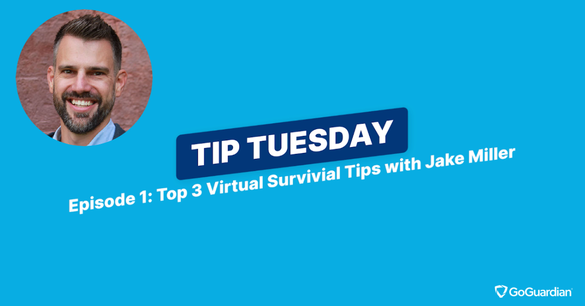 Jake Miller head shot next to the words "Tip Tuesday: Episode 1 - Surviving the Virtual Classroom"