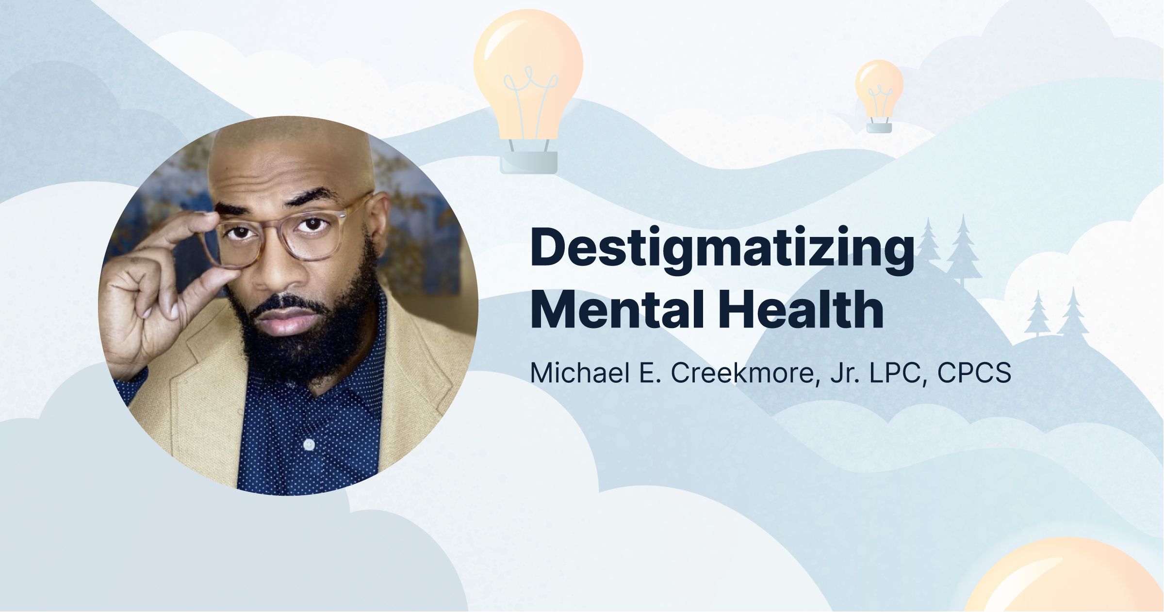 Photo of Michael Creekmore and title "Destigmatizing Mental Health"